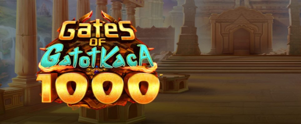 Gates of Gatot Kaca 1000